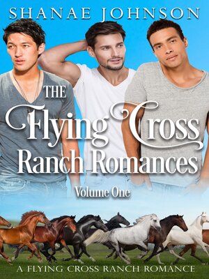 cover image of The Flying Cross Ranch Romances, Volume One